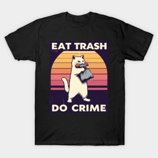 Eat Trash Do Crime street cat T-Shirt